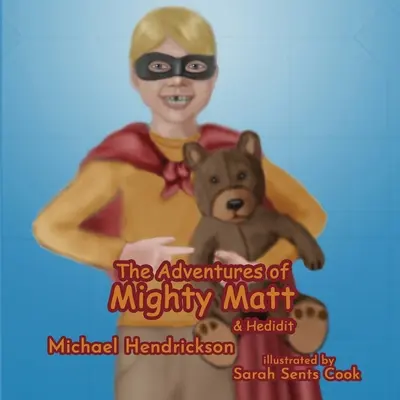 Mighty Matt és Hedidit kalandjai - The Adventures of Mighty Matt & Hedidit