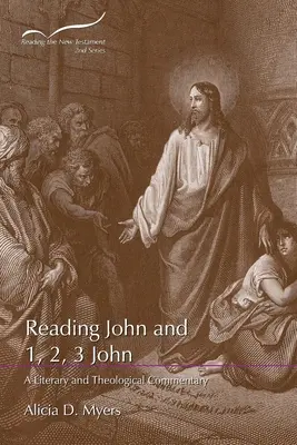 János és az 1., 2., 3. János olvasása: Irodalmi és teológiai kommentár - Reading John and 1, 2, 3 John: A Literary and Theological Commentary