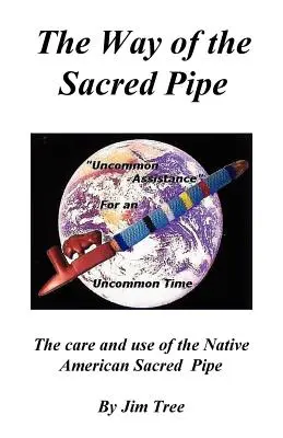 A szent pipa útja - The Way of the Sacred Pipe