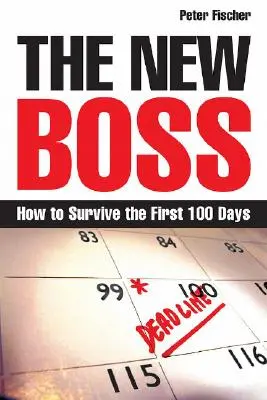 Az új főnök: Hogyan éljük túl az első 100 napot? - The New Boss: How to Survive the First 100 Days