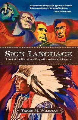 Jelnyelv: Egy pillantás Amerika történelmi és prófétai tájaira - Sign Language: A Look at the Historic and Prophetic Landscape of America