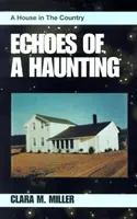 A kísértés visszhangja: A House in the Country - Echoes of a Haunting: A House in the Country