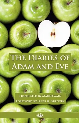 Ádám és Éva naplói - The Diaries of Adam and Eve