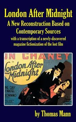 London éjfél után: A New Reconstruction Based on Contemporary Sources (kemény kötés) - London After Midnight: A New Reconstruction Based on Contemporary Sources (hardback)