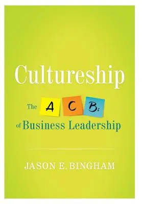 Kultúrák: Az üzleti vezetés ABC-je - Cultureship: The ABCs of Business Leadership