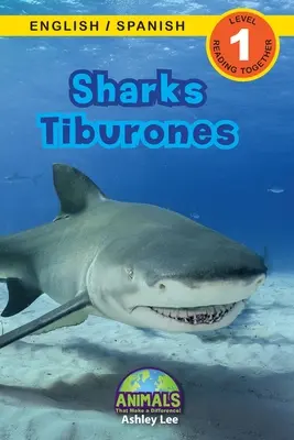 Cápák / Tiburones: Kétnyelvű (angol / spanyol) (Ingls / Espaol) Animals That Make a Difference! (Engaging Readers, 1. szint) - Sharks / Tiburones: Bilingual (English / Spanish) (Ingls / Espaol) Animals That Make a Difference! (Engaging Readers, Level 1)