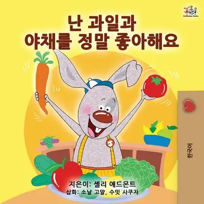I Love to Eat Fruits and Vegetables (koreai kiadás) - I Love to Eat Fruits and Vegetables (Korean Edition)