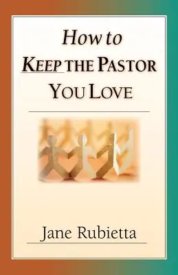 Hogyan tartsd meg a szeretett lelkipásztorodat? A szenvedés problémájának Pat válaszokon túli kérdései - How to Keep the Pastor You Love: Beyond Pat Answers to the Problem of Suffering