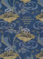 Evelyn Underhill imakönyve - Evelyn Underhill's Prayer Book