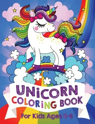 Egyszarvú színezőkönyv 4-8 éves gyerekeknek (US Edition) - Unicorn Coloring Book For Kids Ages 4-8 (US Edition)