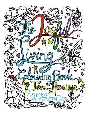 Az örömteli élet színezőkönyv - The Joyful Living Colouring Book