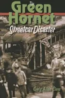 A Zöld Darázs utcai kocsi katasztrófája - The Green Hornet Street Car Disaster