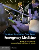 Simwars szimulációs esetkönyv: Sürgősségi orvostudomány - Simwars Simulation Case Book: Emergency Medicine