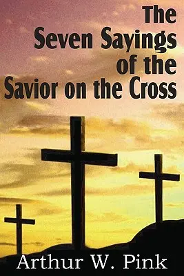 A Megváltó hét mondása a kereszten - The Seven Sayings of the Savior on the Cross