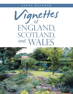 Anglia, Skócia és Wales vignettái - Vignettes of England, Scotland, and Wales