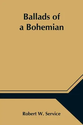 Egy bohém balladái - Ballads of a Bohemian