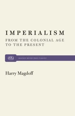 Imperializmus: A gyarmati kortól napjainkig - Imperialism: From the Colonial Age to the Present