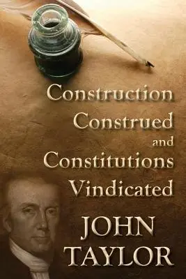 Construction Construed Construed, and Constitutions Vindicated (1938) - Construction Construed, and Constitutions Vindicated (1938)