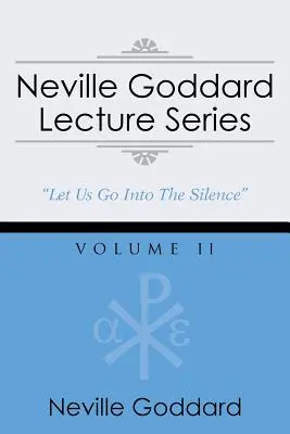 Neville Goddard előadássorozat, II. kötet: (Egy gnosztikus hangválogatás, ingyenes hozzáférést tartalmaz a streaming hangoskönyvhöz) - Neville Goddard Lecture Series, Volume II: (A Gnostic Audio Selection, Includes Free Access to Streaming Audio Book)