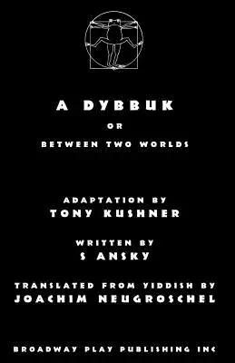 Egy dübuk: Vagy két világ között - A Dybbuk: Or Between Two Worlds