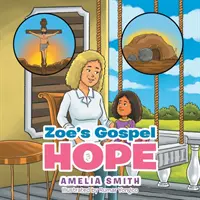 Zoe evangéliumi reménye - Zoe's Gospel Hope