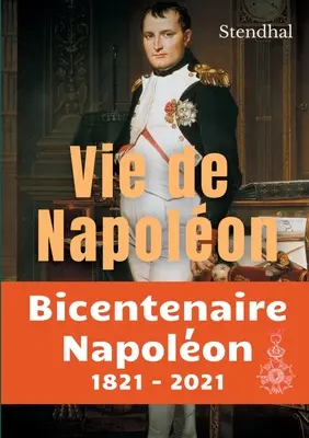 Vie de Napolon: La biographie inacheve de Napolon par Stendhal