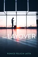 The Layover: Devotionals for When You're Between Where You Were and Where You're Going