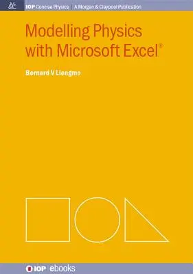 Fizikai modellezés a Microsoft Excel segítségével - Modelling Physics with Microsoft Excel