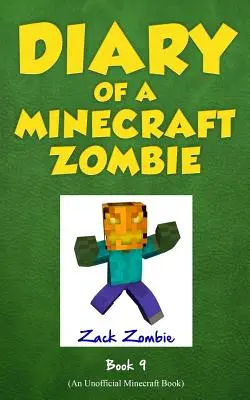 Egy Minecraft zombi naplója 9. könyv: Zombie's Birthday Apocalypse (Egy nem hivatalos Minecraft könyv) - Diary of a Minecraft Zombie Book 9: Zombie's Birthday Apocalypse (An Unofficial Minecraft Book)