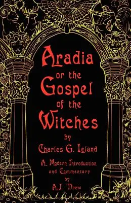 Aradia avagy a boszorkányok evangéliuma - Aradia or the Gospel of the Witches