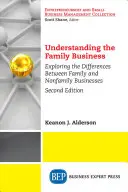 A családi vállalkozás megértése: A családi és nem családi vállalkozások közötti különbségek feltárása - Understanding the Family Business: Exploring the Differences Between Family and Nonfamily Businesses