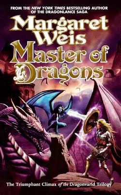 A sárkányok mestere: A Sárkányvilág-trilógia diadalmas csúcspontja - Master of Dragons: The Triumphant Climax of the Dragonvarld Trilogy