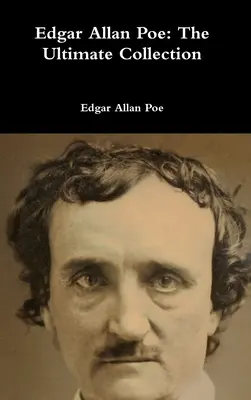 Edgar Allan Poe: A végső gyűjtemény - Edgar Allan Poe: The Ultimate Collection