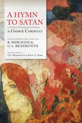 Himnusz a sátánhoz: és más lefordított versek - A Hymn To Satan: & Other Translated Poems