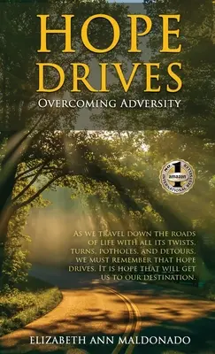 Hope Drives: A nehézségek leküzdése - Hope Drives: Overcoming Adversity