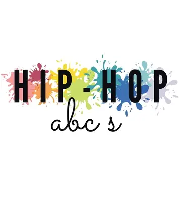 Hip-Hop ABC - Hip-Hop ABC's