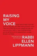 Raising My Voice: Válogatott prédikációk és írások - Raising My Voice: Selected Sermons and Writings