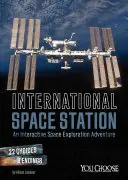 Nemzetközi Űrállomás: Interaktív űrkutatási kaland - International Space Station: An Interactive Space Exploration Adventure