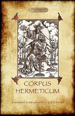 A Corpus Hermeticum - The Corpus Hermeticum