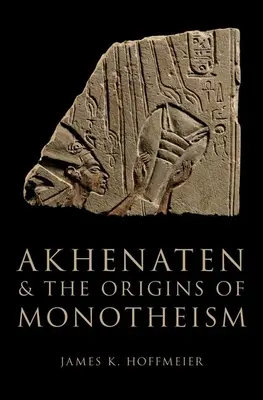 Akhenaten és a monoteizmus eredete - Akhenaten and the Origins of Monotheism