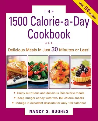 A napi 1500 kalóriás szakácskönyv - The 1500-Calorie-A-Day Cookbook