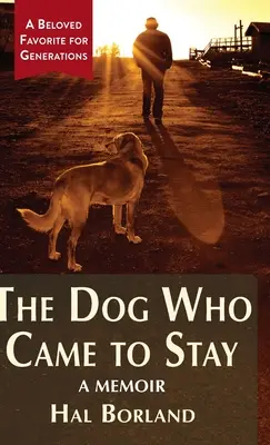 A kutya, aki eljött, hogy maradjon: Emlékirat - The Dog Who Came to Stay: A Memoir