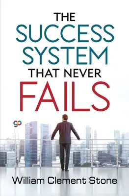 A sikerszisztéma, amely sosem vall kudarcot - The Success System that Never Fails