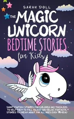 A varázslatos egyszarvú: Bedtime Stories for Kids - The Magic Unicorn: Bedtime Stories for Kids