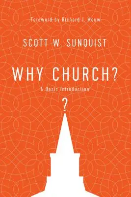 Miért egyház? Alapvető bevezetés - Why Church?: A Basic Introduction