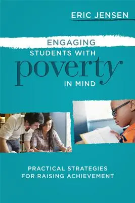 A diákok bevonása a szegénységgel szem előtt: Gyakorlati stratégiák az eredményesség növelésére - Engaging Students with Poverty in Mind: Practical Strategies for Raising Achievement