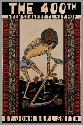 A 4ooth: A rabszolgaságtól a hiphopig - The 4ooth: From Slavery to Hip Hop