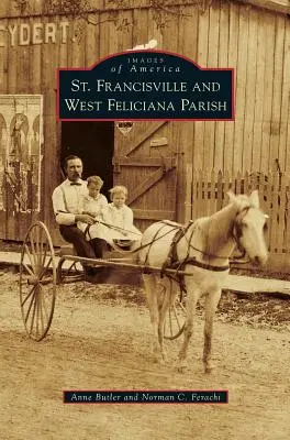 St. Francisville és West Feliciana Parish (Nyugat-Feliciana plébánia) - St. Francisville and West Feliciana Parish