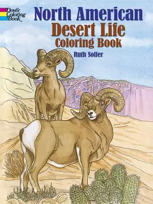 Észak-amerikai sivatagi élet színezőkönyv - North American Desert Life Coloring Book