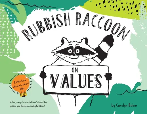 Rubbish Raccoon: Raccoon Rubicon: Az értékekről - Rubbish Raccoon: On Values